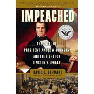  Impeached The Trial of President Andrew Johnson and the 