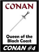 Conan #4 Queen of the Black Robert E. Howard