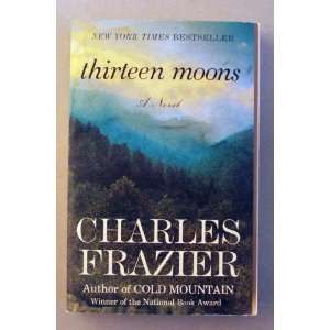 Thirteen Moons Charles; Patton, Will Frazier  Books