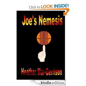 Joes Nemesis (Beckys Diary and other stories) Heather Mar Gerrison 