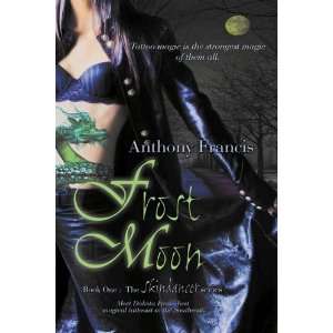    Frost Moon (Skindancer, Book 1) [Paperback] Anthony Francis Books