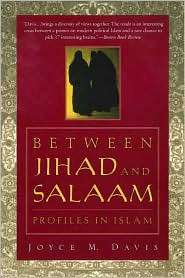 Between Jihad and Salaam Profiles in Islam, (0312217811), Joyce M 