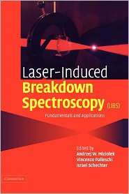 Laser Induced Breakdown Spectroscopy, (0521852749), Andrzej W 