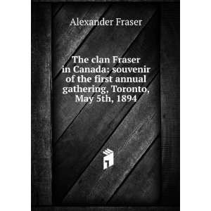   gathering, Toronto, May 5th, 1894 Alexander Fraser  Books
