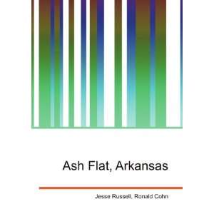  Ash Flat, Arkansas Ronald Cohn Jesse Russell Books