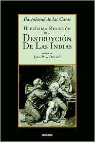  Relacion De La Destruycion De Las Indias, (9871136501), Bartolome De 