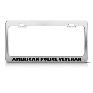 American Police Veteran Career license plate frame Stainless Metal Tag 
