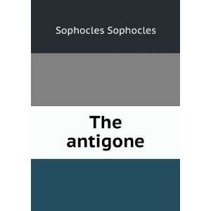  The antigone Sophocles Sophocles Books