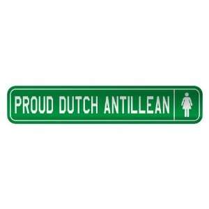   PROUD DUTCH ANTILLEAN  STREET SIGN COUNTRY NETHERLANDS 
