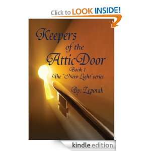 Keepers of the Attic Door (The New Light Series) Zeporah  