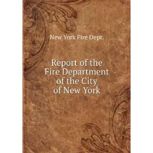  Report of the Fire Department of the City of New York New 