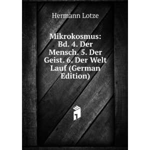   Der Geist. 6. Der Welt Lauf (German Edition) Hermann Lotze Books