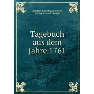   1761 Theodor Oswald Weigel Christian FÃ¼rchtegott Gellert Books