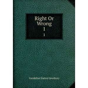  Right Or Wrong. 1 Geraldine Endsor Jewsbury Books