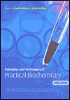 Principles and Techniques of Practical Biochemistry, (052165873X 