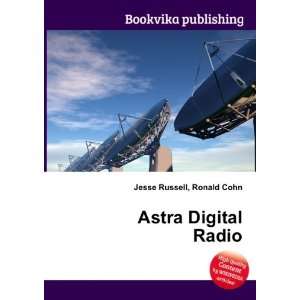  Astra Digital Radio Ronald Cohn Jesse Russell Books