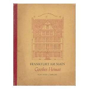  Frankfurt Am Main, Goethes Heimat Fried (1883 ) Lubbecke Books