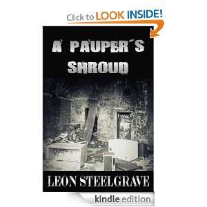 Paupers Shroud Leon Steelgrave  Kindle Store