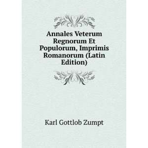   , Imprimis Romanorum (Latin Edition) Karl Gottlob Zumpt Books