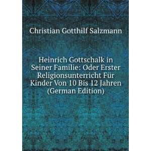 Heinrich Gottschalk in Seiner Familie Oder Erster Religionsunterricht 