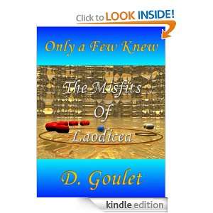   book of the series Only a Few Knew) D. Goulet  Kindle