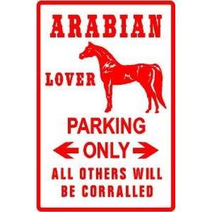  ARABIAN LOVER PARKING horse pet show sign