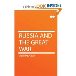  Russia and the Great War Gregor Alexinsky Books