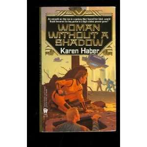  Woman without a Shadow Karen Haber Books