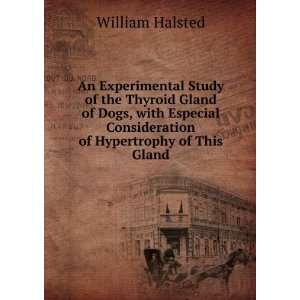   Consideration of Hypertrophy of This Gland William Halsted Books