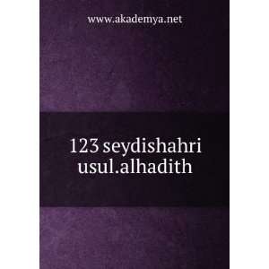  123 seydishahri usul.alhadith www.akademya.net Books