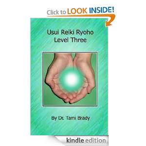 Usui Reiki Ryoho  Level Three Tami Brady  Kindle Store