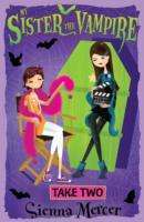 Take Two My Sister the Vampire NEW BOOK Sienna Mercer  