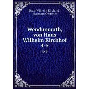   Wilhelm Kirchhof. 4 5 Hermann Oesterley Hans Wilhelm Kirchhof  Books