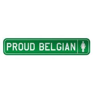     PROUD BELGIAN  STREET SIGN COUNTRY BELGIUM
