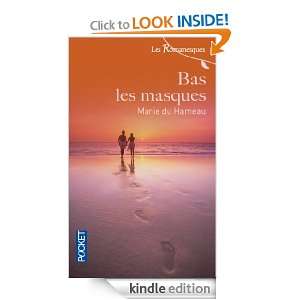 Bas les masques (Litterature) (French Edition) Marie du HAMEAU 