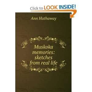    Muskoka memories sketches from real life Ann Hathaway Books