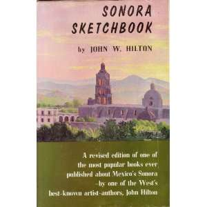  Sonora Sketchbook John W. Hilton Books