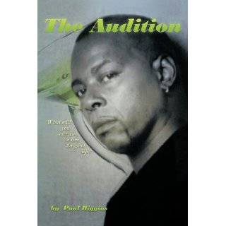 The Audition What will You Sacrifice to Live the Good Life? by Paul 