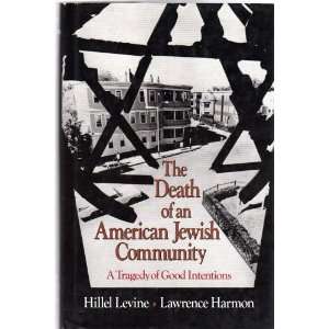   urban history and American race relations gone wrong. HILLEL LEVINE