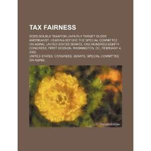  Tax fairness does double taxation unfairly target older 