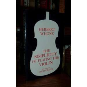  The Simplicity of Playing the Violin Herbert Whone Books