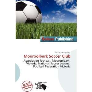    Mooroolbark Soccer Club (9786136600505) Othniel Hermes Books
