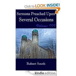 Sermons Preached Upon Several Occasions. Vol. III. Robert South 