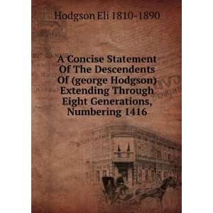  Eight Generations, Numbering 1416 Hodgson Eli 1810 1890 Books
