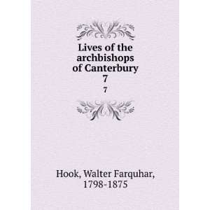   archbishops of Canterbury. 7 Walter Farquhar, 1798 1875 Hook Books
