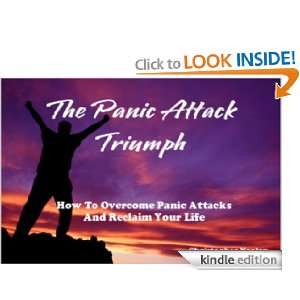   Attack Triumph   How To Overcome Panic Attacks And Reclaim Your Life