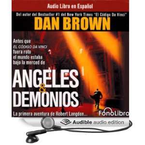 Angeles y Demonios [Angels and Demons] [Unabridged] [Audible Audio 