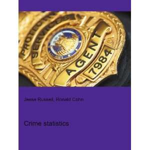  Crime statistics Ronald Cohn Jesse Russell Books