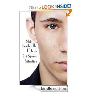 The Unborn Spouse Situation Matt Rauscher  Kindle Store