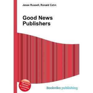  Good News Publishers Ronald Cohn Jesse Russell Books